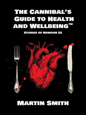 cover image of The Cannibal's Guide to Health and Wellbeing